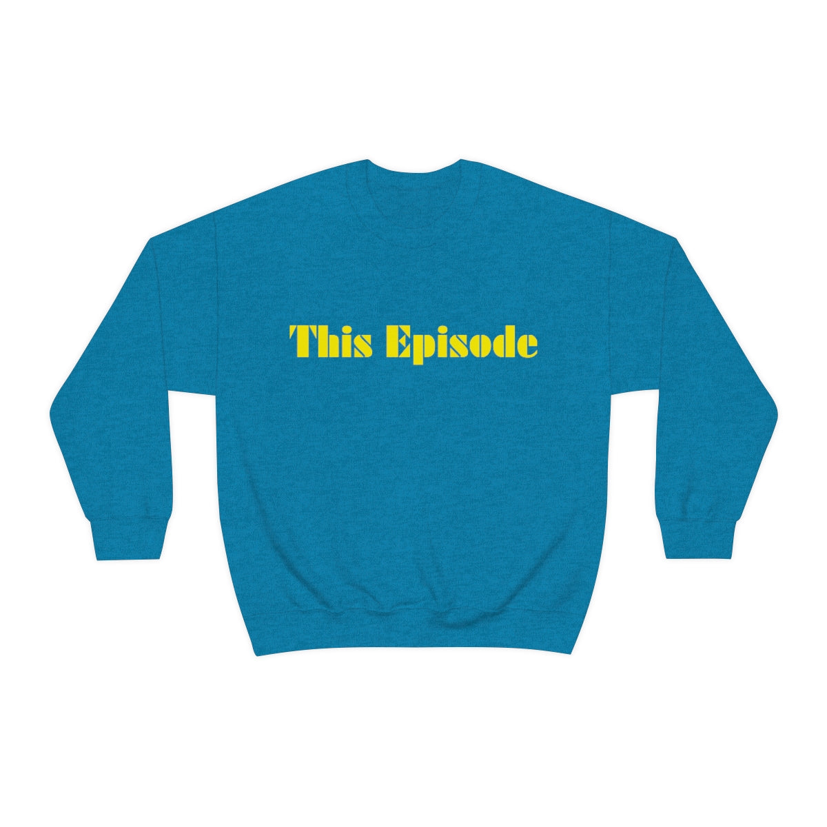 1999 - This Episode Sweatshirt