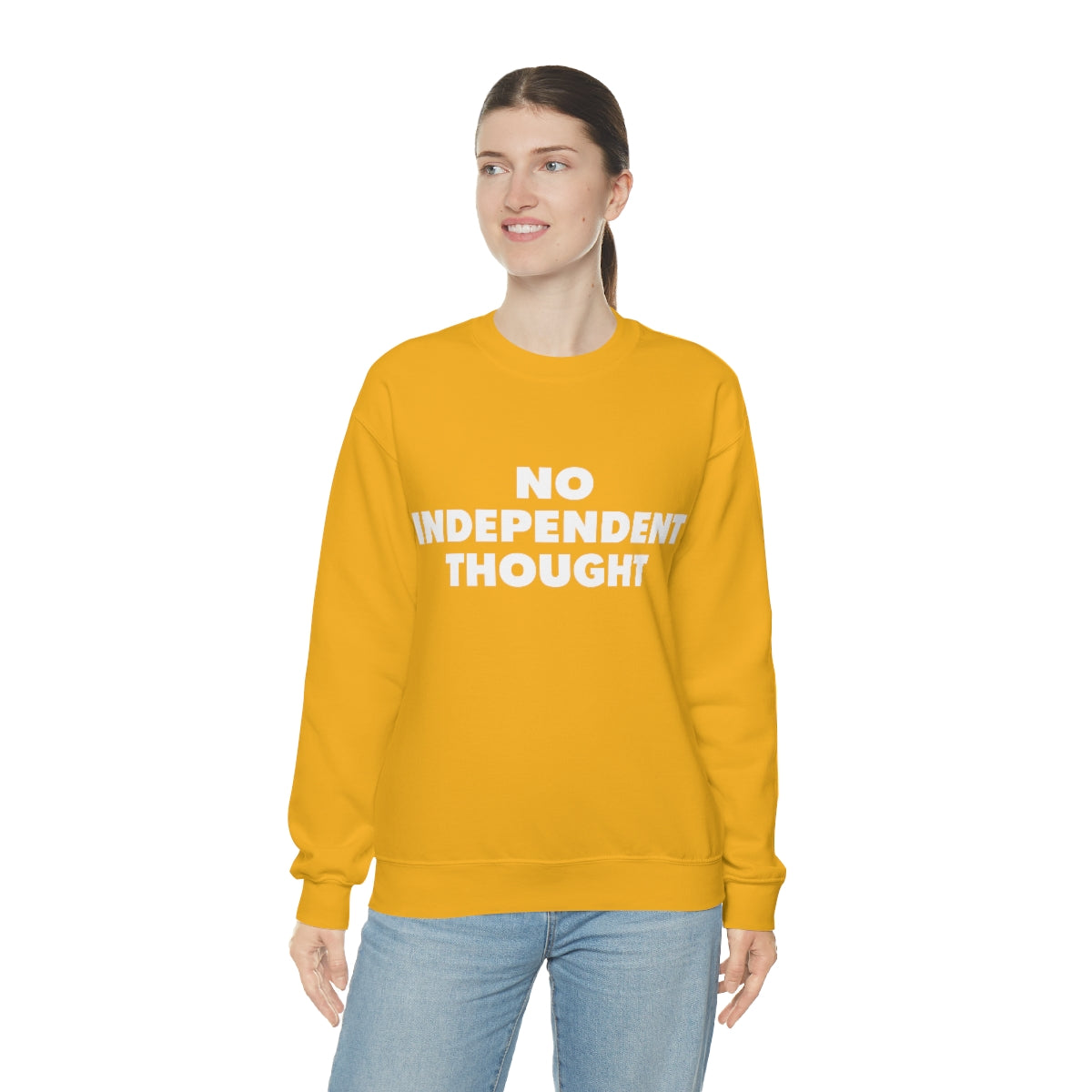 TL - No Independent Thought Sweatshirt