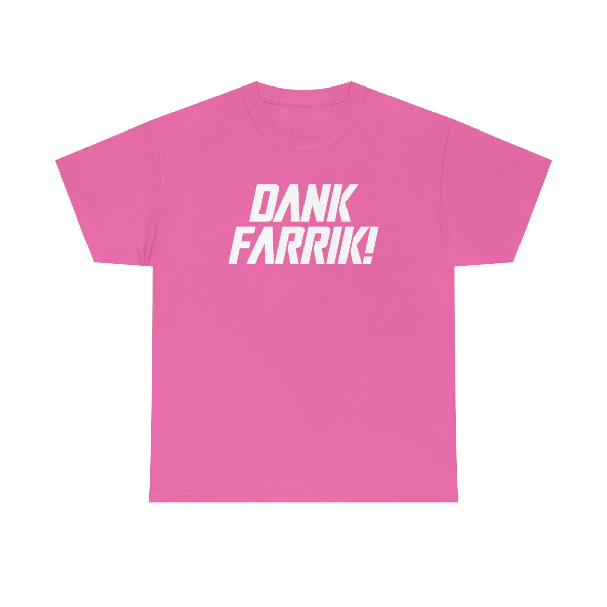 Dank Farrik! Tee