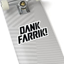 MD - Dank Farrik! Stickers