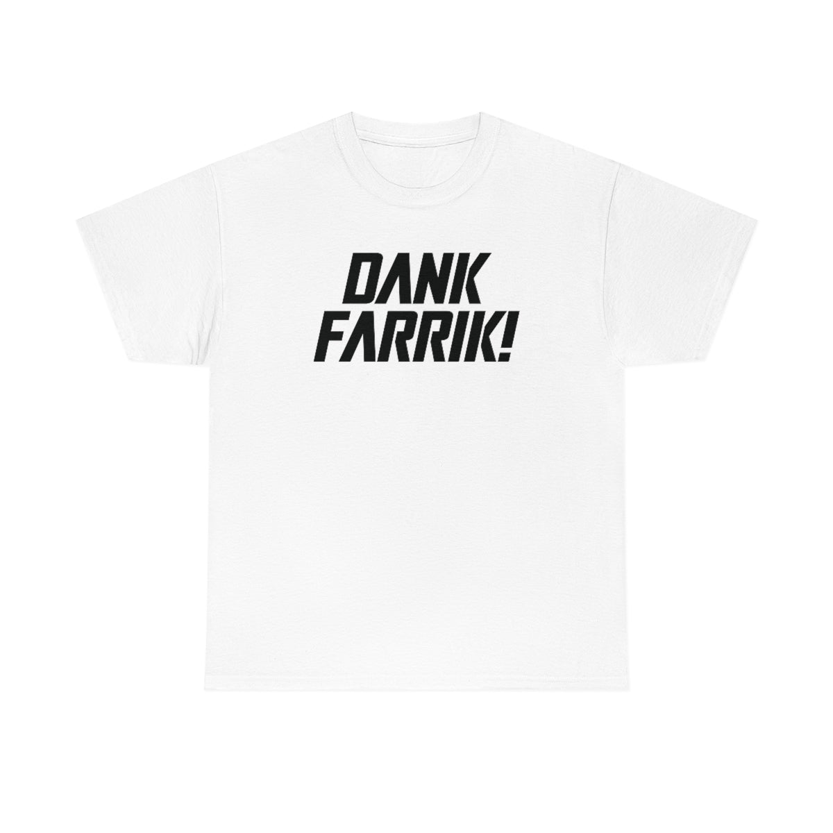 Dank Farrik! Tee