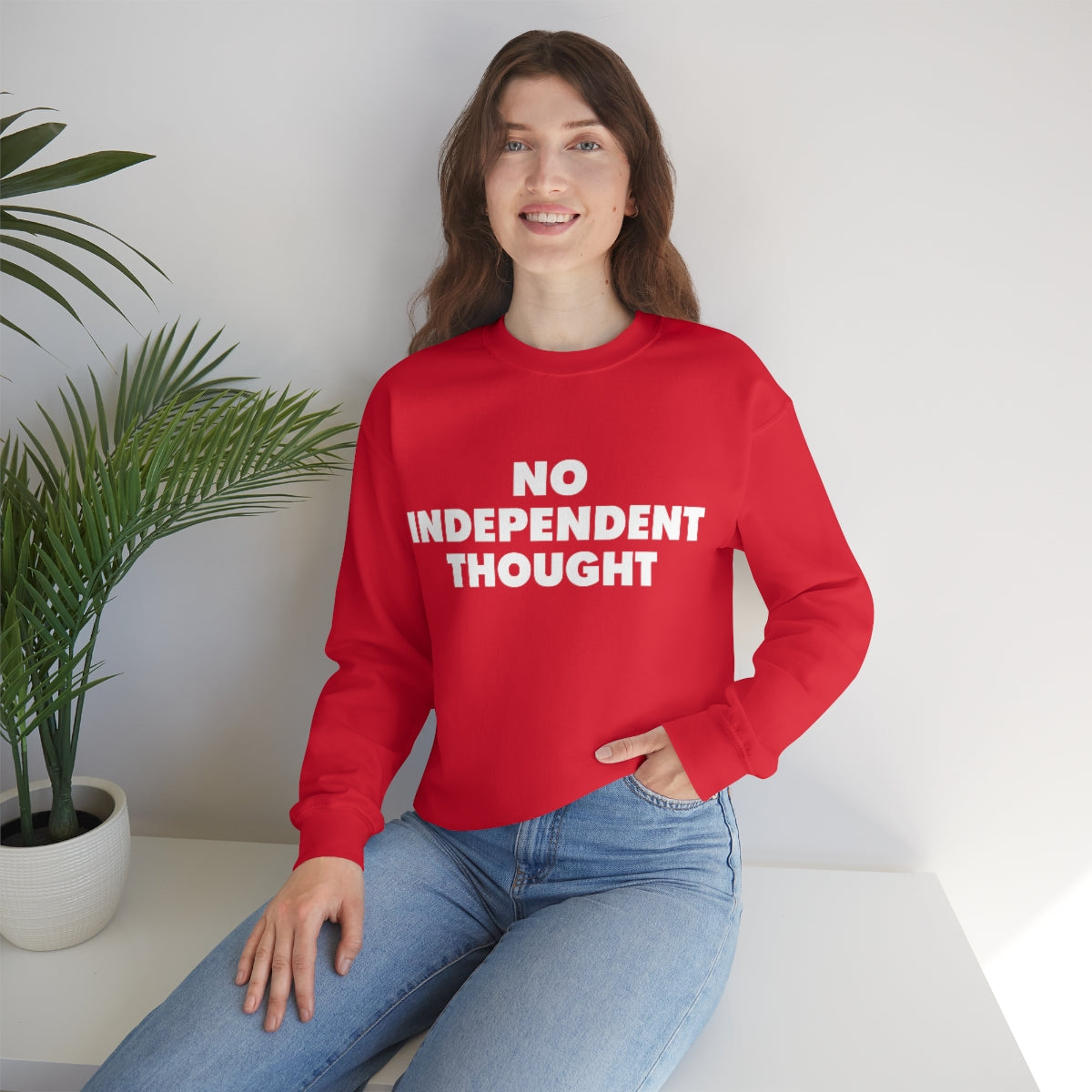 TL - No Independent Thought Sweatshirt