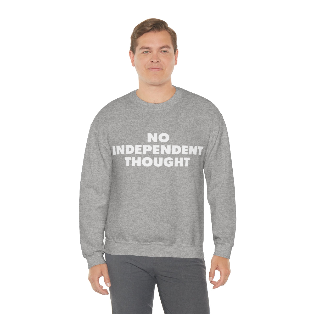 TL - No Independent Thought Sweatshirt
