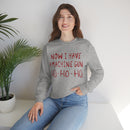 Now I Have a Machine Gun Ho-Ho-Ho Sweatshirt