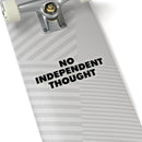 TL - No Independent Thought Stickers