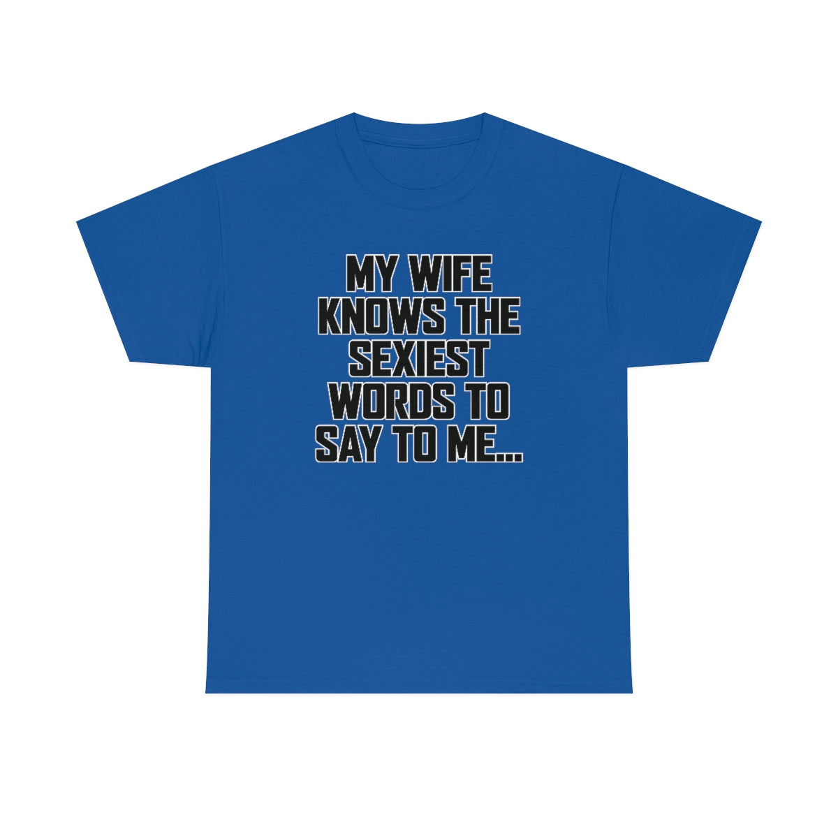 Trigger Words Wife Tee