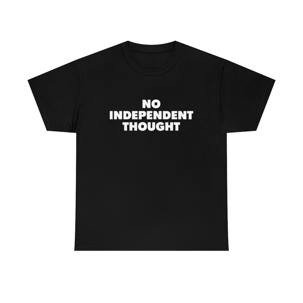 TL - No Independent Thought Tee
