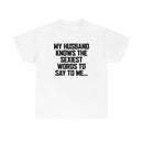 Trigger Words Husband Tee