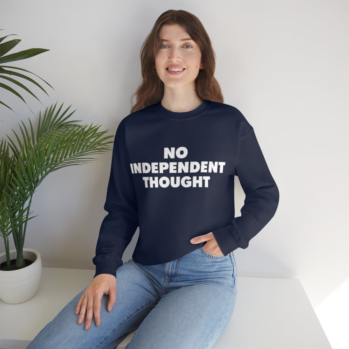 TL - No Independent Thought Sweatshirt