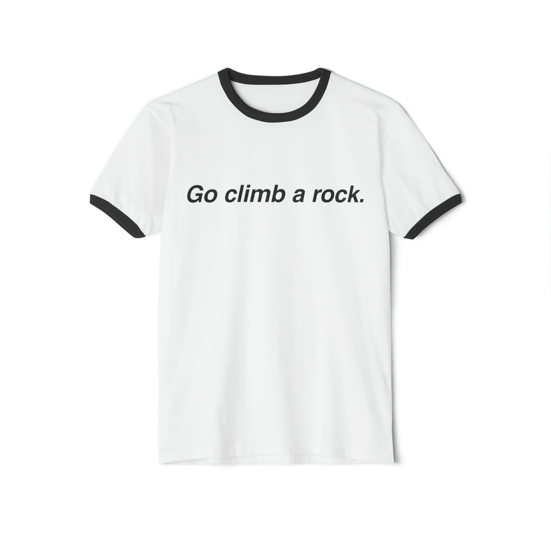 Go Climb A Rock Unisex Ringer Tee