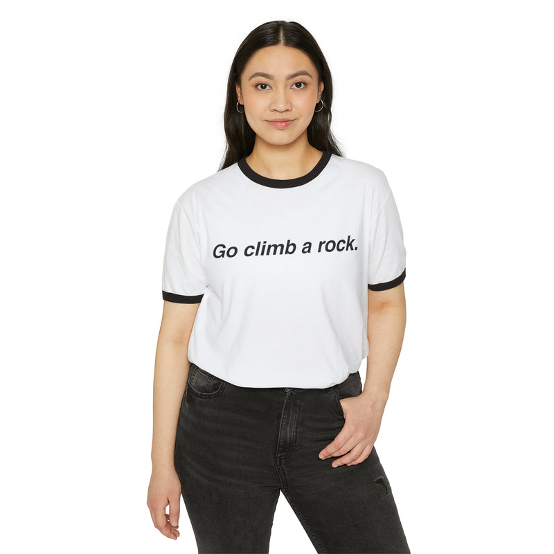 Go Climb A Rock Unisex Ringer Tee