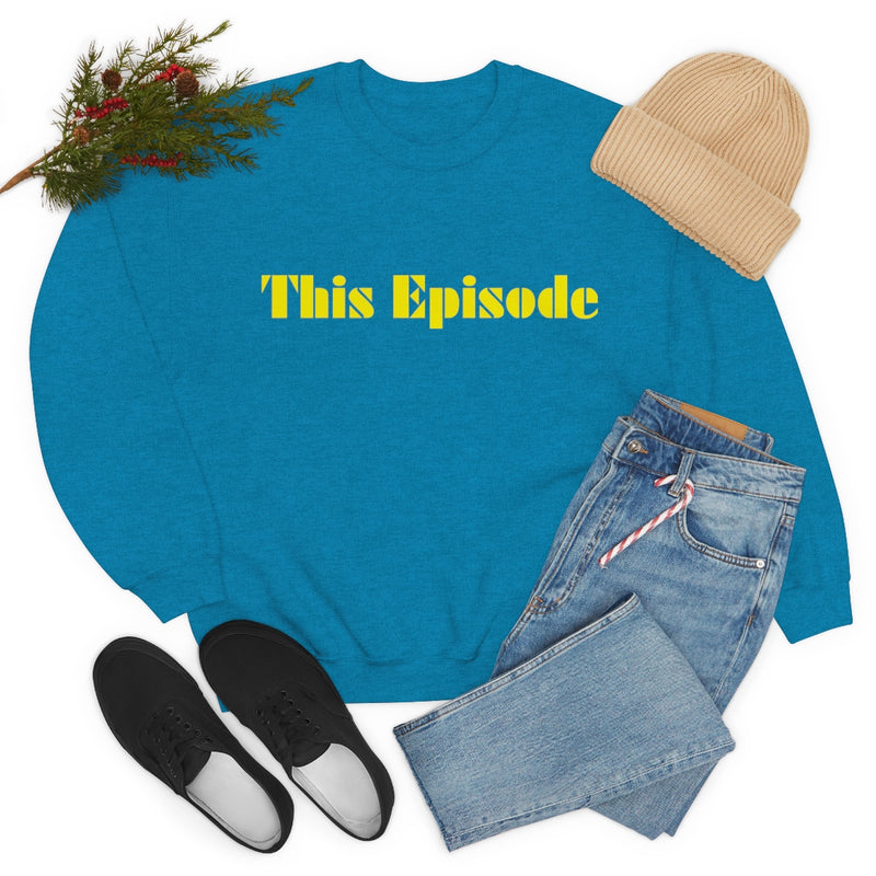 1999 - This Episode Sweatshirt