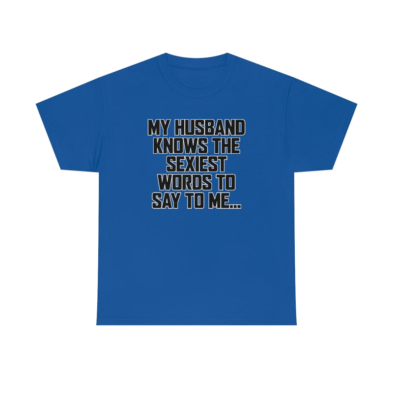 Trigger Words Husband Tee