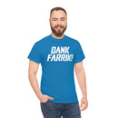 Dank Farrik! Tee