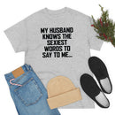 Trigger Words Husband Tee