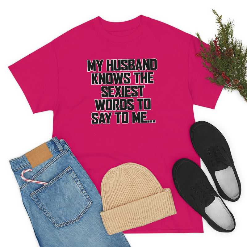 Trigger Words Husband Tee