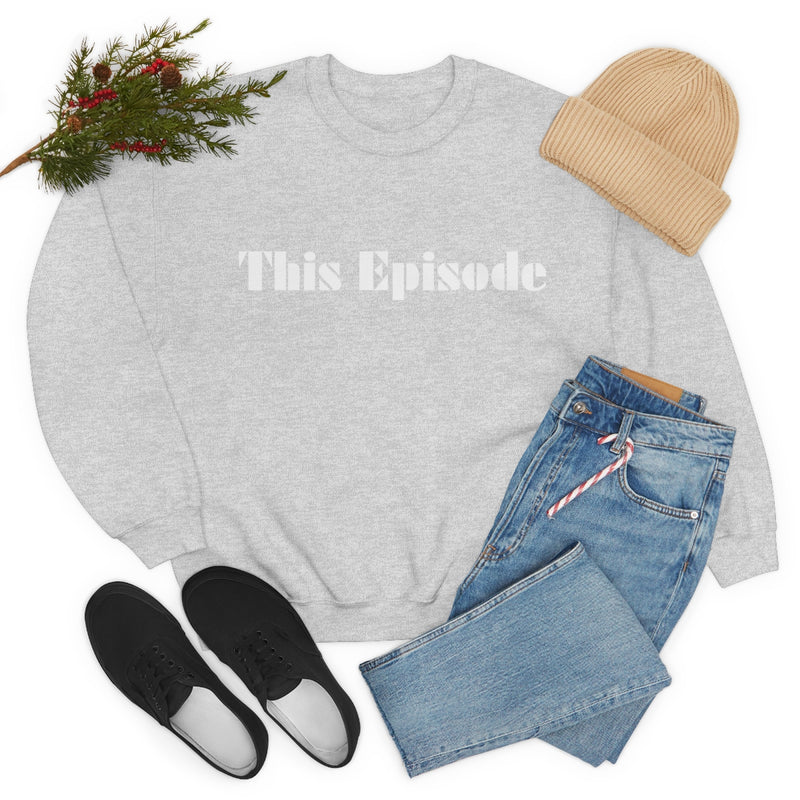 1999 - This Episode Sweatshirt