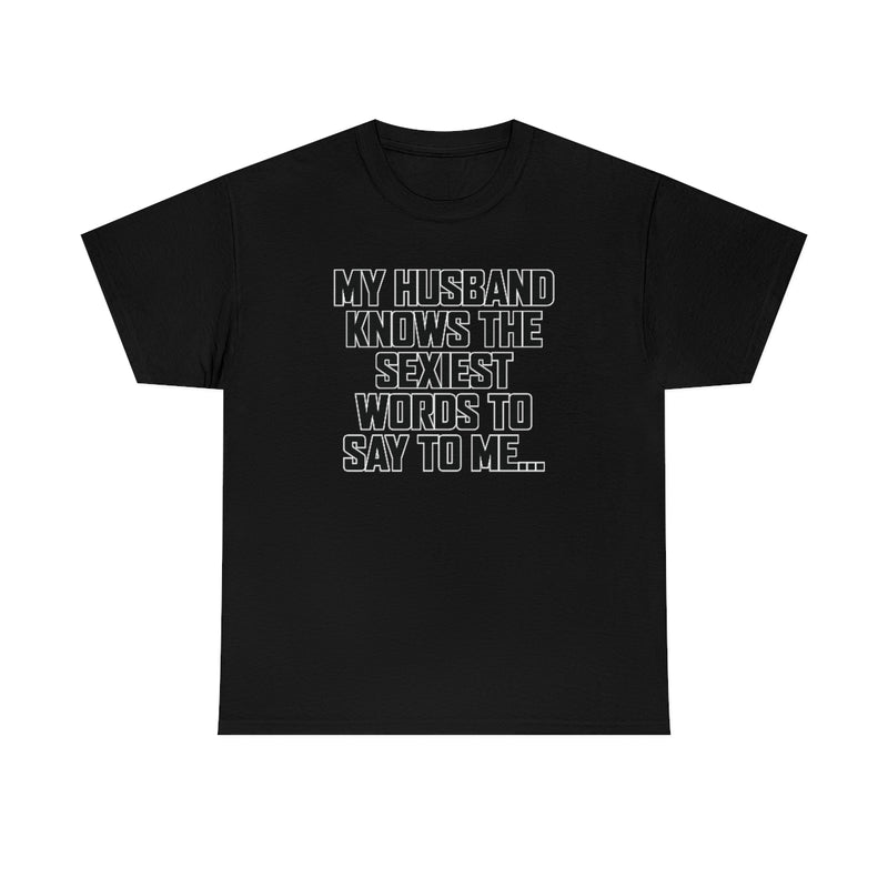 Trigger Words Husband Tee