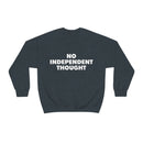 TL - No Independent Thought Sweatshirt