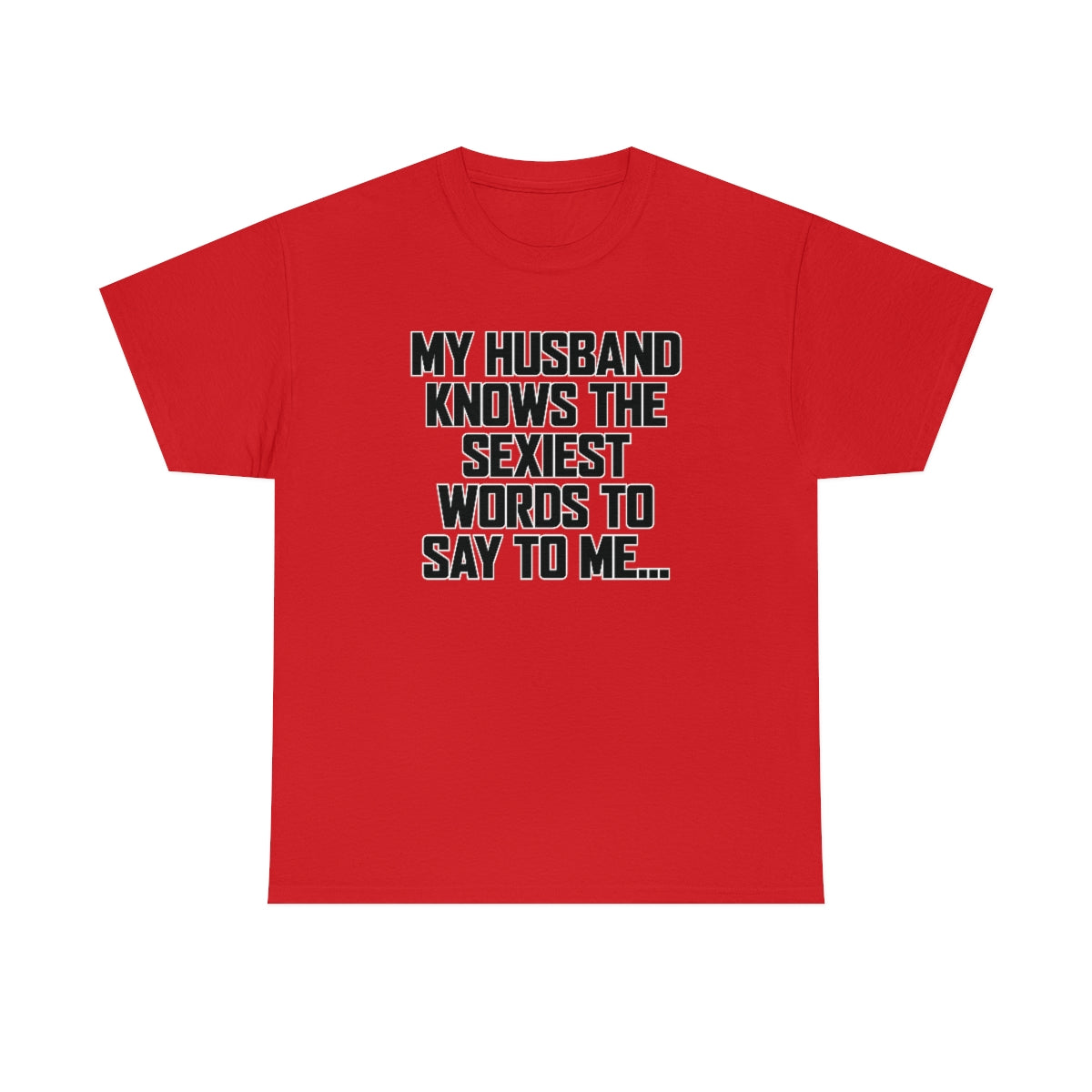 Trigger Words Husband Tee