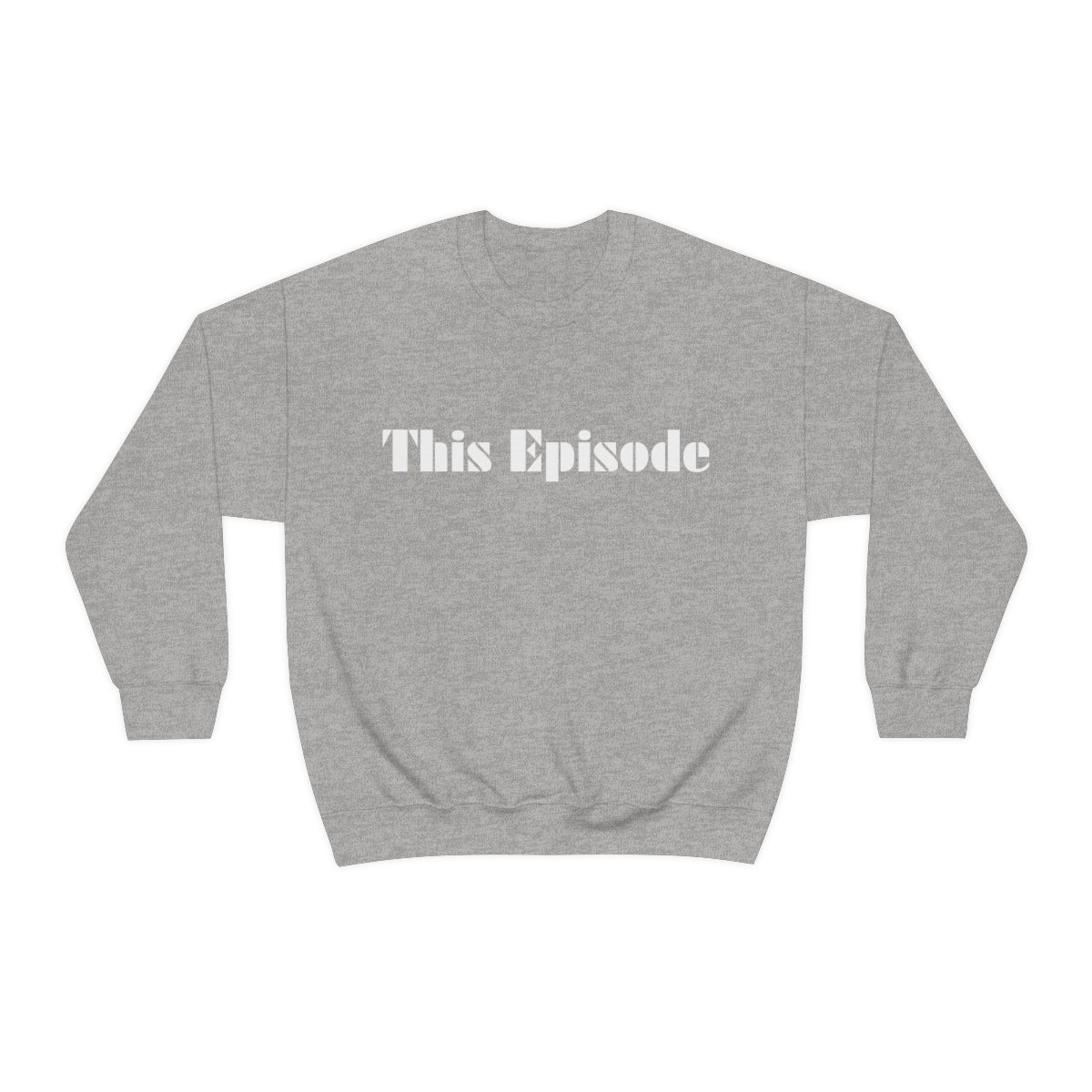1999 - This Episode Sweatshirt