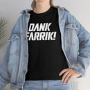 Dank Farrik! Tee