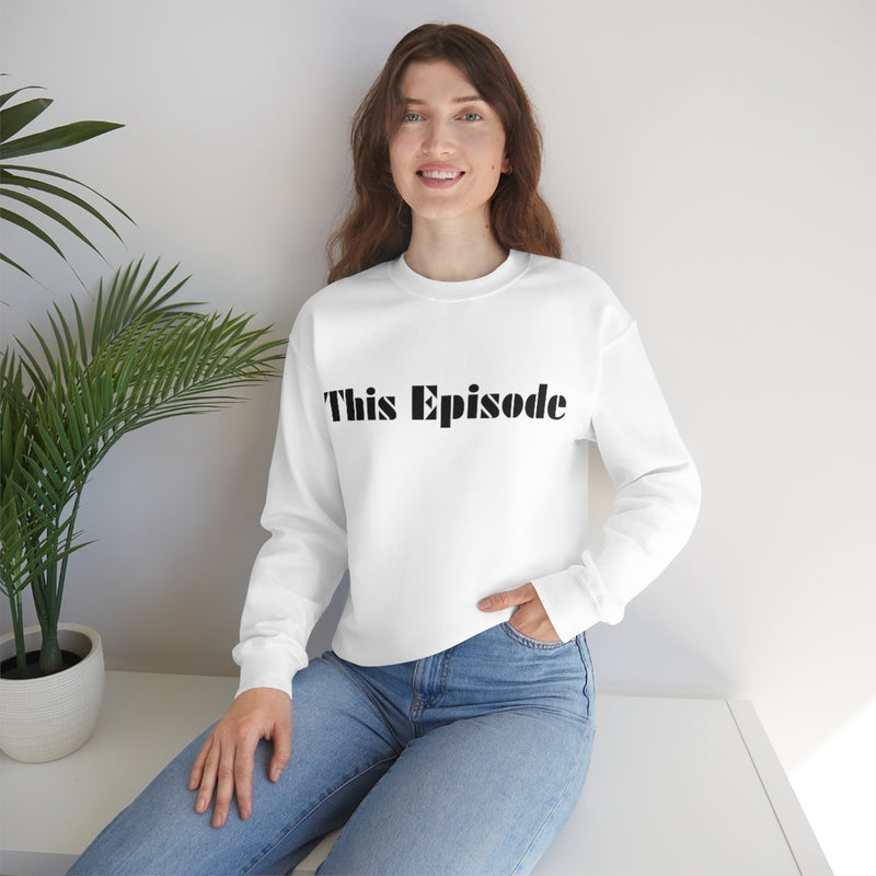 1999 - This Episode Sweatshirt