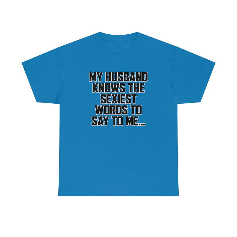 Trigger Words Husband Tee