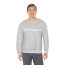 1999 - This Episode Sweatshirt