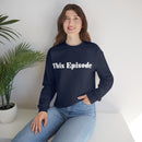 1999 - This Episode Sweatshirt