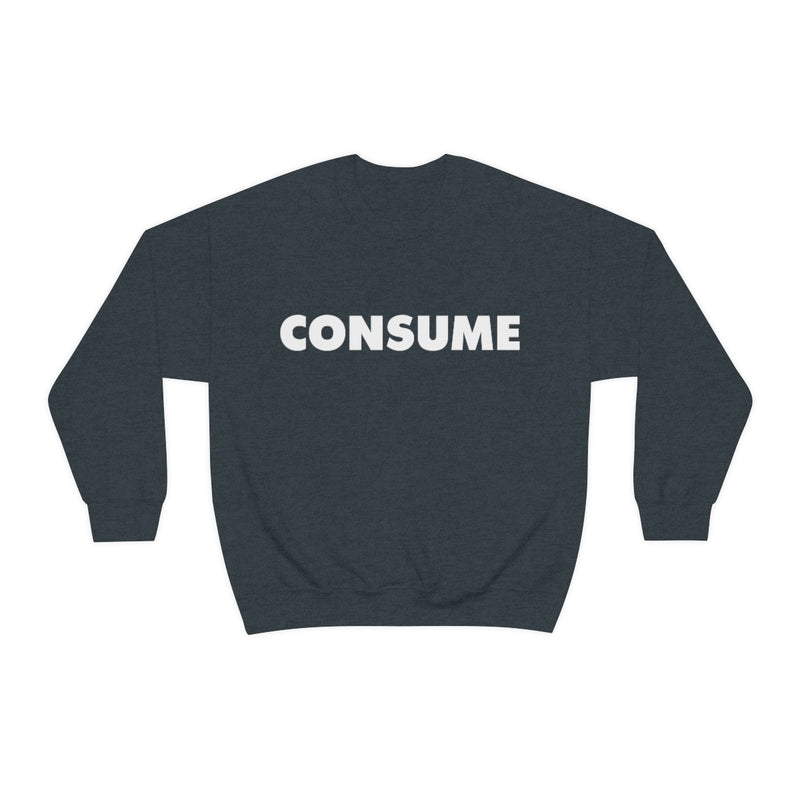 TL- Consume Sweatshirt