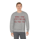 Now I Have a Machine Gun Ho-Ho-Ho Sweatshirt