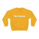 1999 - This Episode Sweatshirt