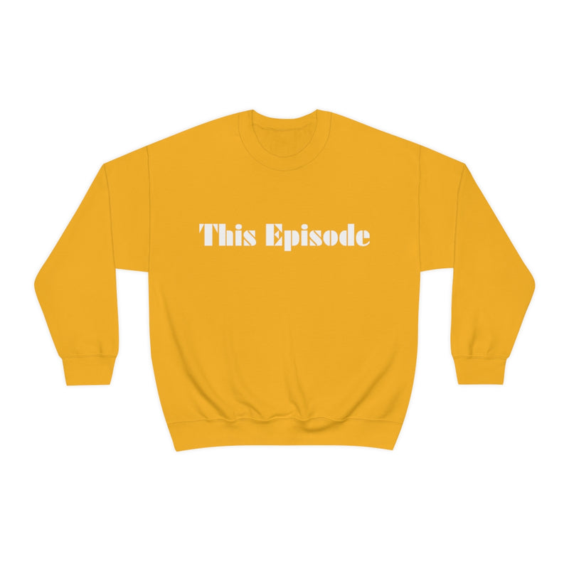 1999 - This Episode Sweatshirt