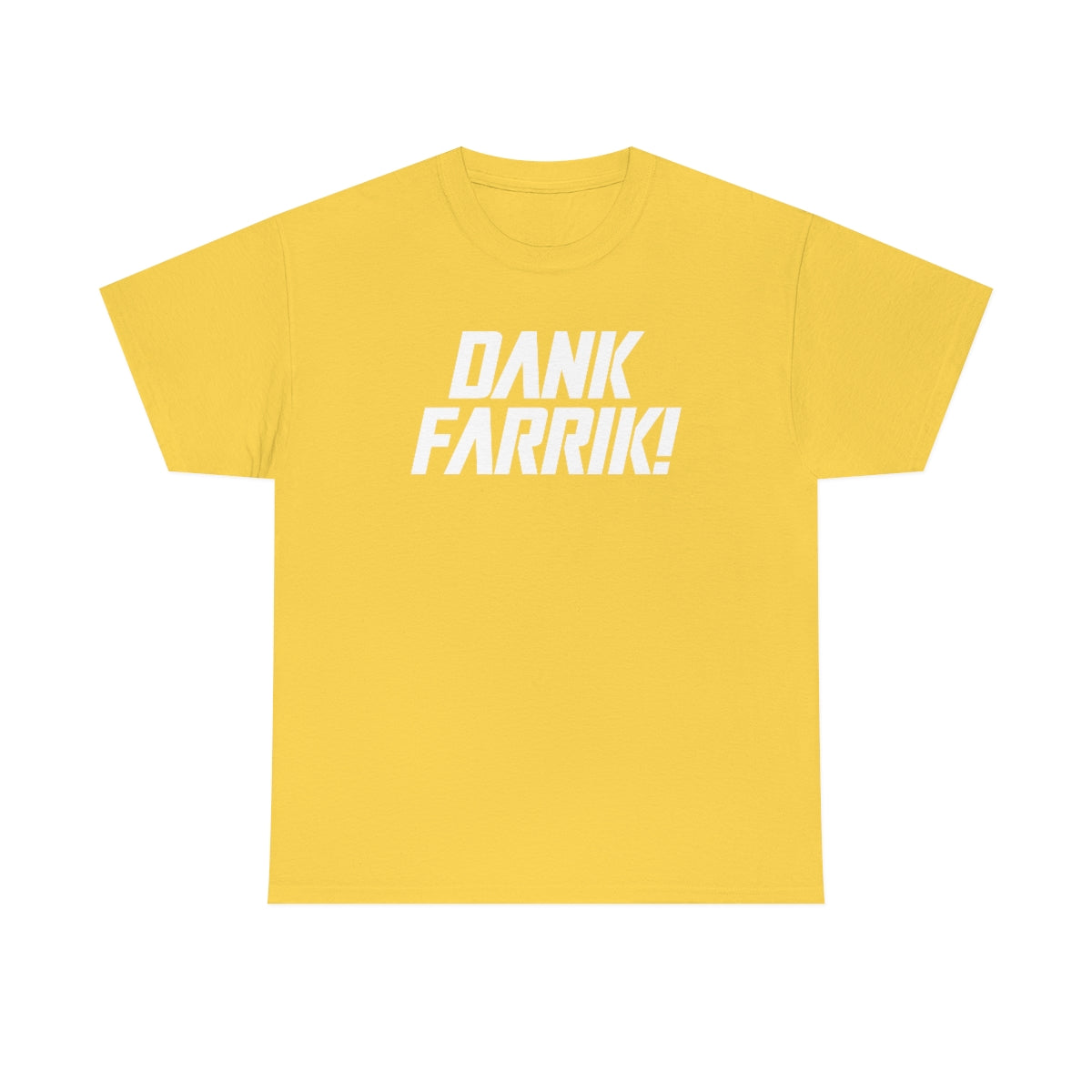 Dank Farrik! Tee