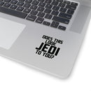 MD - Does This Look Jedi To You? Stickers