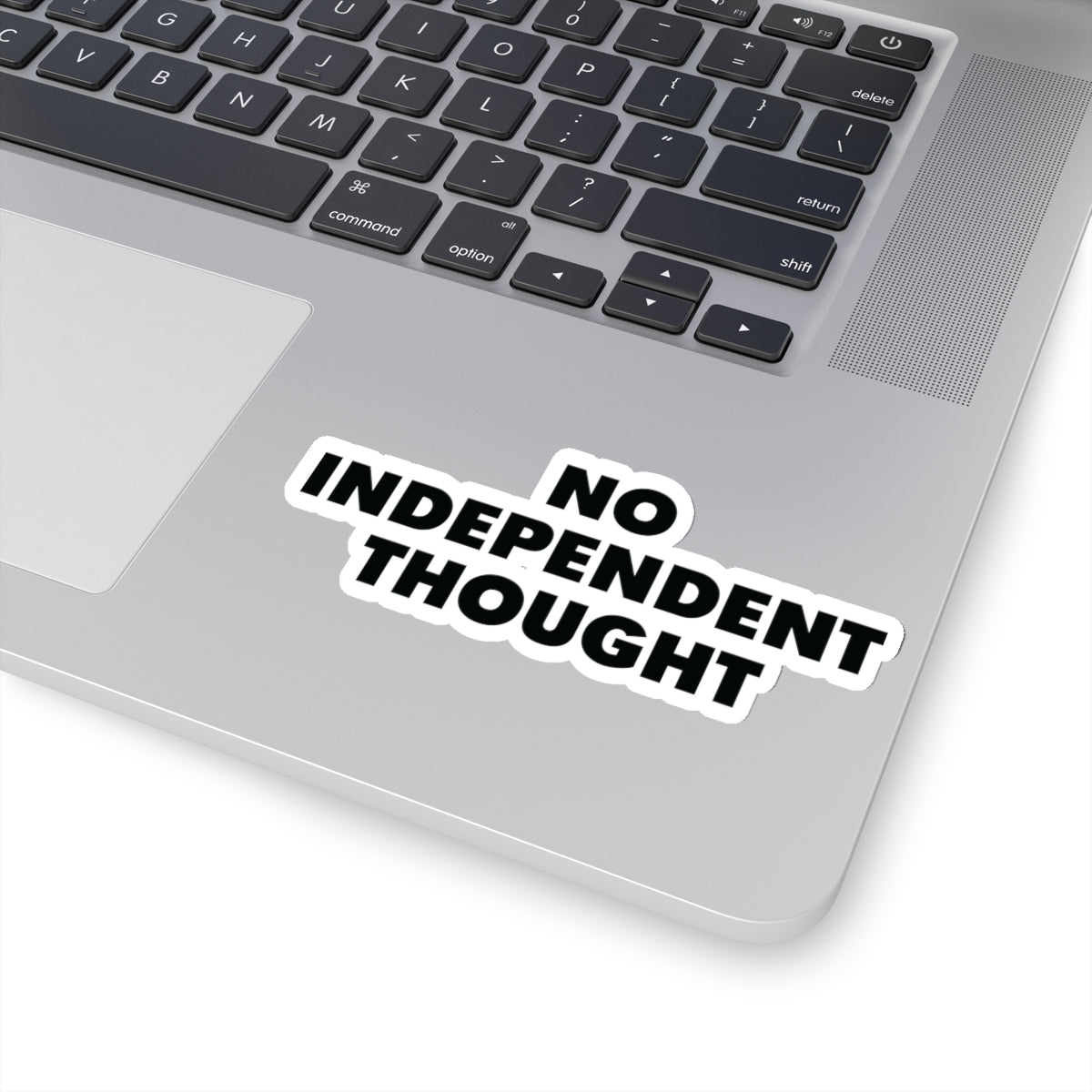 TL - No Independent Thought Stickers