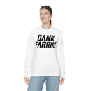 MD - Dank Farrik! Sweatshirt