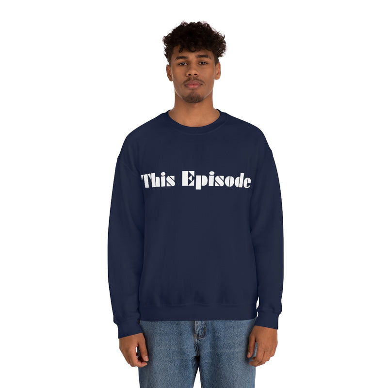 1999 - This Episode Sweatshirt