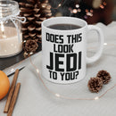 MD - Does This Look Jedi to You? Mug