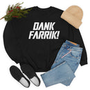 MD - Dank Farrik! Sweatshirt