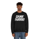 MD - Dank Farrik! Sweatshirt