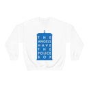 The Angels Have the Police Box Sweatshirt