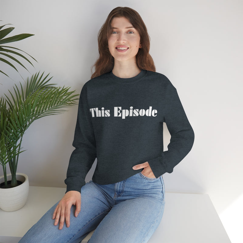 1999 - This Episode Sweatshirt