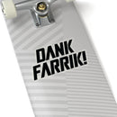 MD - Dank Farrik! Stickers