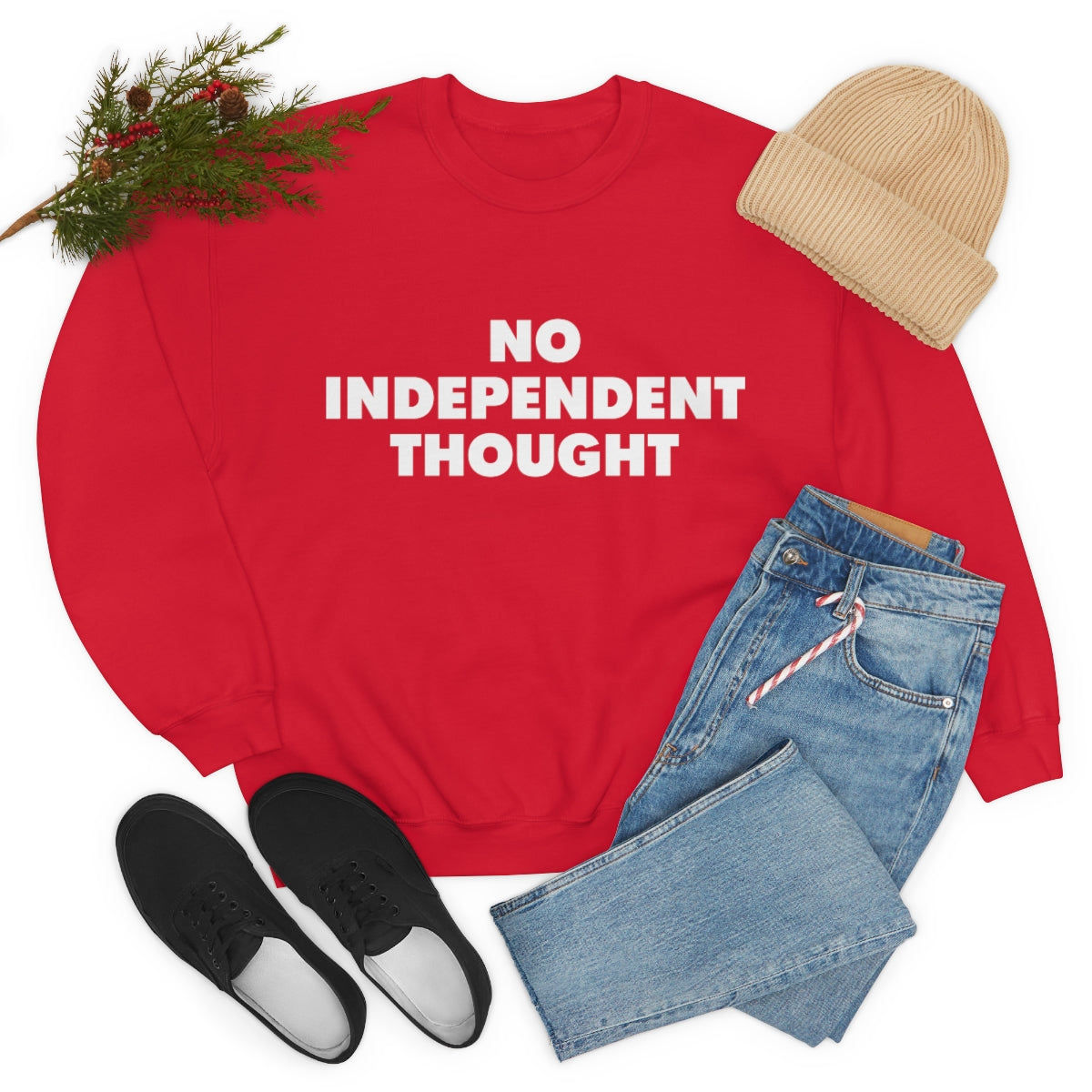 TL - No Independent Thought Sweatshirt