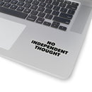 TL - No Independent Thought Stickers