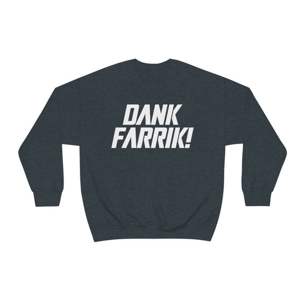 MD - Dank Farrik! Sweatshirt