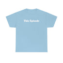 1999 - This Episode Tee