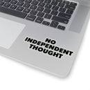 TL - No Independent Thought Stickers